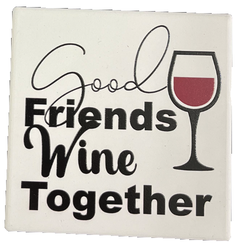 Good Friends Wine Together